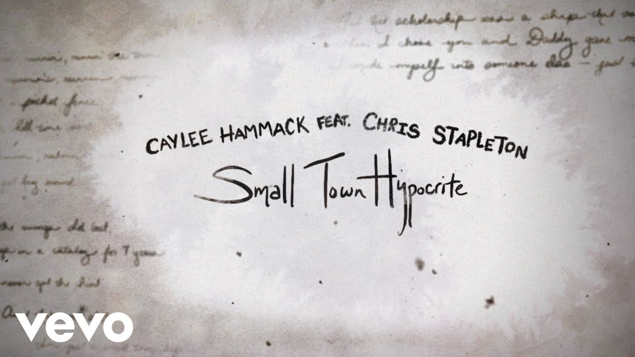 Caylee Hammack – Small Town Hypocrite (Official Lyric Video) ft. Chris Stapleton